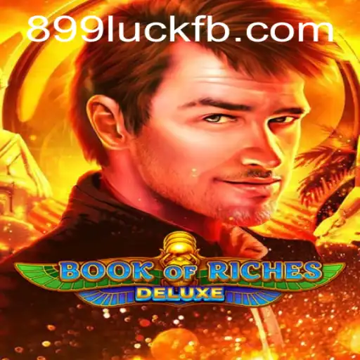 Unveiling the Thrill of Book of Riches Deluxe and 899luck.com
