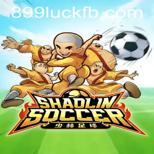 Shaolin Soccer: Play, Techniques, and How 899luck.com Shakes the Virtual Gaming World