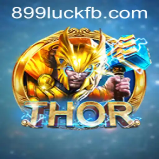 Experience the Thrill of THOR on 899luck.com